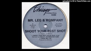 Mr. Lee & Kompany | Shoot Your Best Shot (Shoot Your Best House Beat)