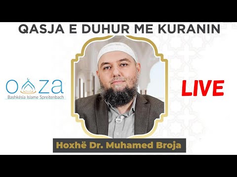 Live Seminari: “Qasja e Duhur me Kuranin” – Dr. Muhamed Broja