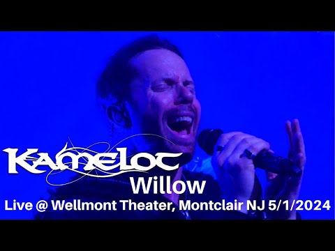 Kamelot - Willow LIVE @ Wellmont Theater Montclair NJ 5/1/2024