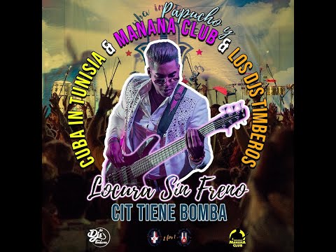 Papucho Y Manana Club Feat Los Dj Timberos - Locura Sin Frenos (CIT Tiene Bomba) (Salsa)