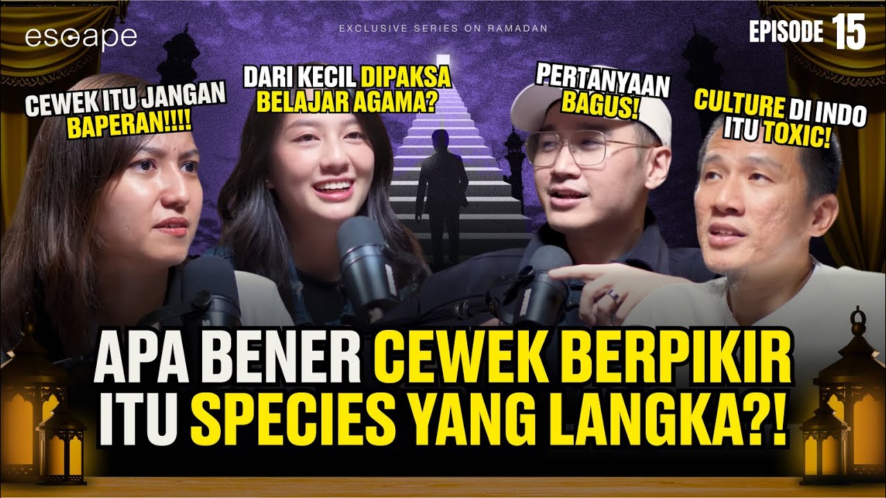 TONTON INI, IQ KALIAN NAIK 20-30! - Escape Eps 15 (ft Felix Siauw, Cania Citta, Abigail Limuria)