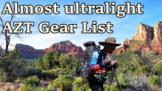 My Arizona Trail Backpacking Gear: Cozy Comfort, Almost Ultralight!