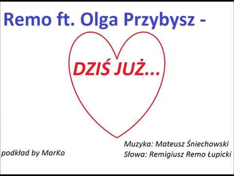Remo ft. Olga Przybysz - Dziś już... (podkład by MarKo = karaoke)