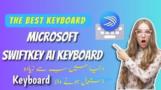 How to use Microsoft swiftkey Ai keyboard | Microsoft swiftkey Ai keyb
