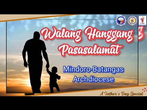 , title : 'WALANG HANGGANG PASASALAMAT Mindoro-Batangas Archdiocese (Kategorya: Para sa Masa)
