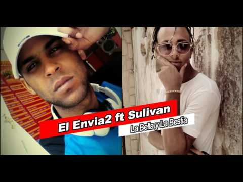 El Envia2 ft Sulivan - La Bella y la Bestia