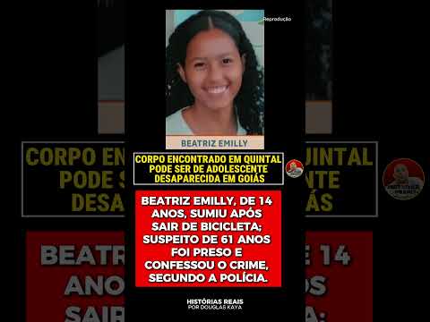 Caso Beatriz Emilly Nunes da Silva Ferreira desaparecida em Britânia, Goiânia