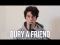 Billie Eilish - bury a friend (Cover) Billie Eilish - bury a friend (Cover)