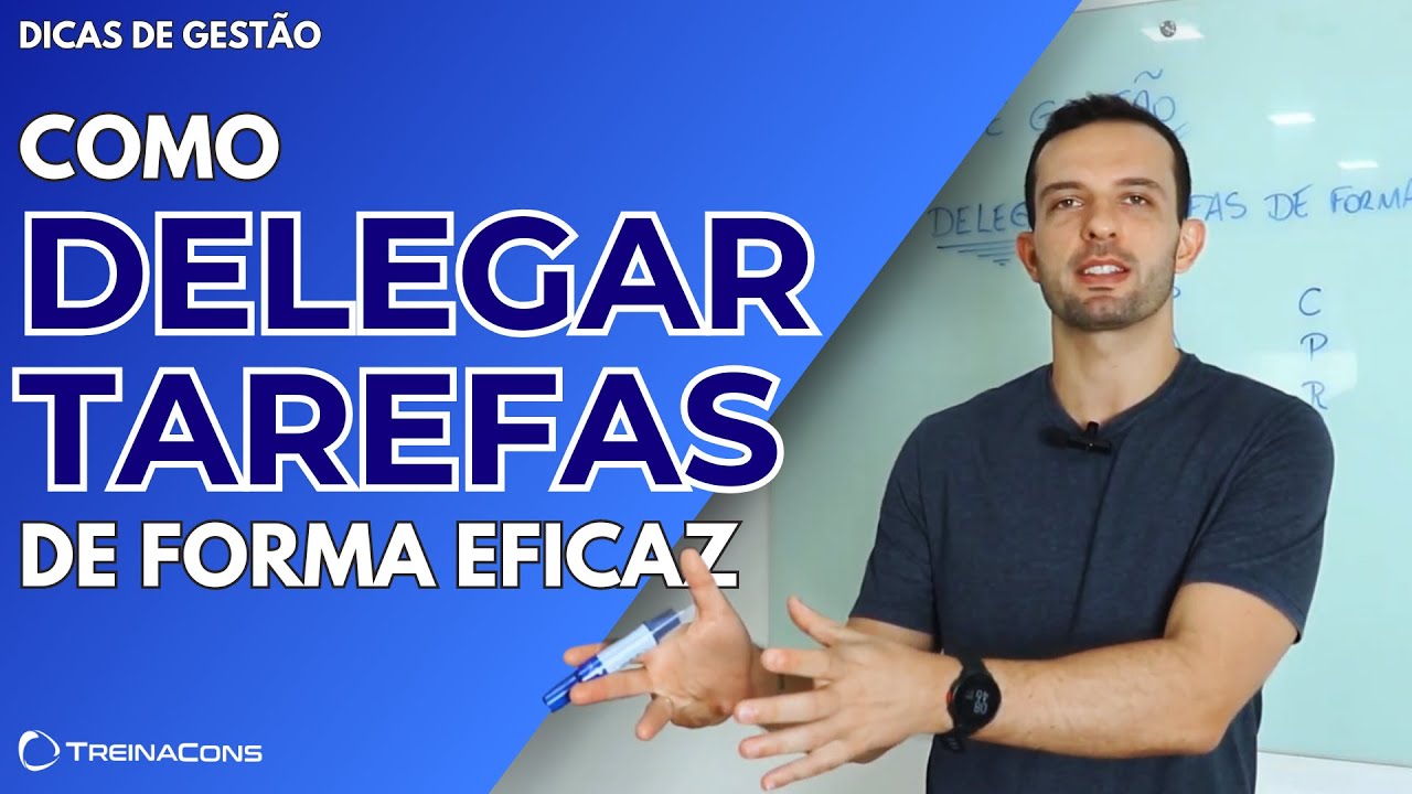 COMO DELEGAR TAREFAS DE FORMA EFICAZ - DICAS DE GESTÃO