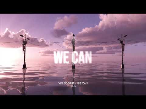 Vin Bogart - We Can