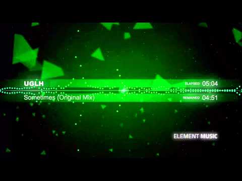 UGLH - Sometimes (Original Mix)