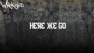 Wrekonize - Here We Go
