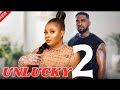 UNLUCKY 2 Uzor Arukwu Bimbo Ademoye New Trending Nigerian Movie
