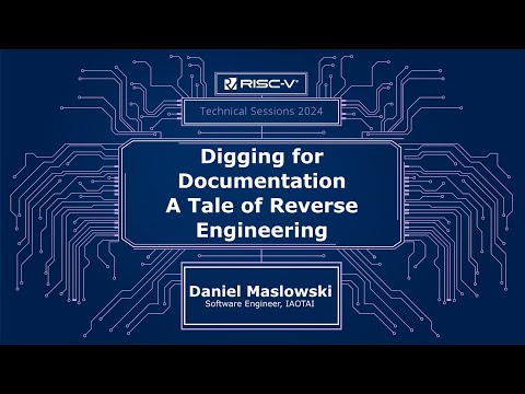RISC-V Technical Session: Digging for Documentation, a Tale of Reverse Engineering
