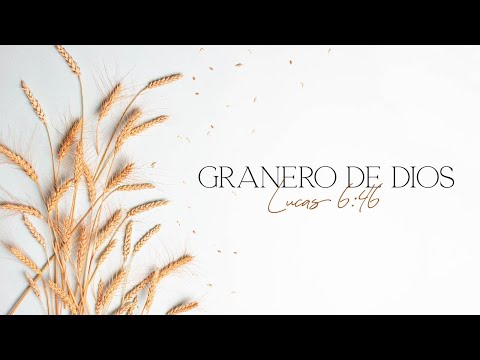 Granero de Dios - Lucas 6:46