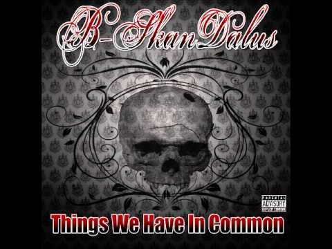 B-SKANDALUS - DEAD AND GONE - THINGS WE HAVE IN COMMON DEMO TRACK 4