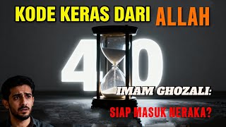 Download lagu ALARM DARI ALLAH: KENAPA USIA 40 TAHUN SANGAT KRUSIAL? (Peringatan Imam Al-Ghazali) mp3