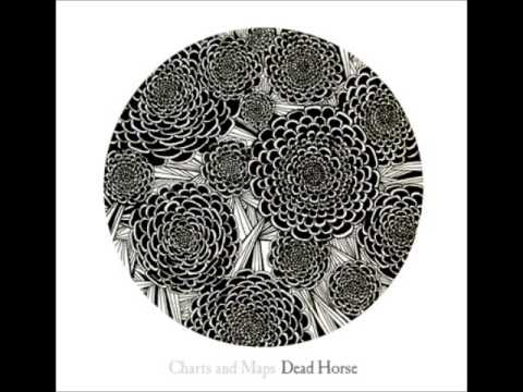 Charts and Maps - Dead Horse (Full Album)