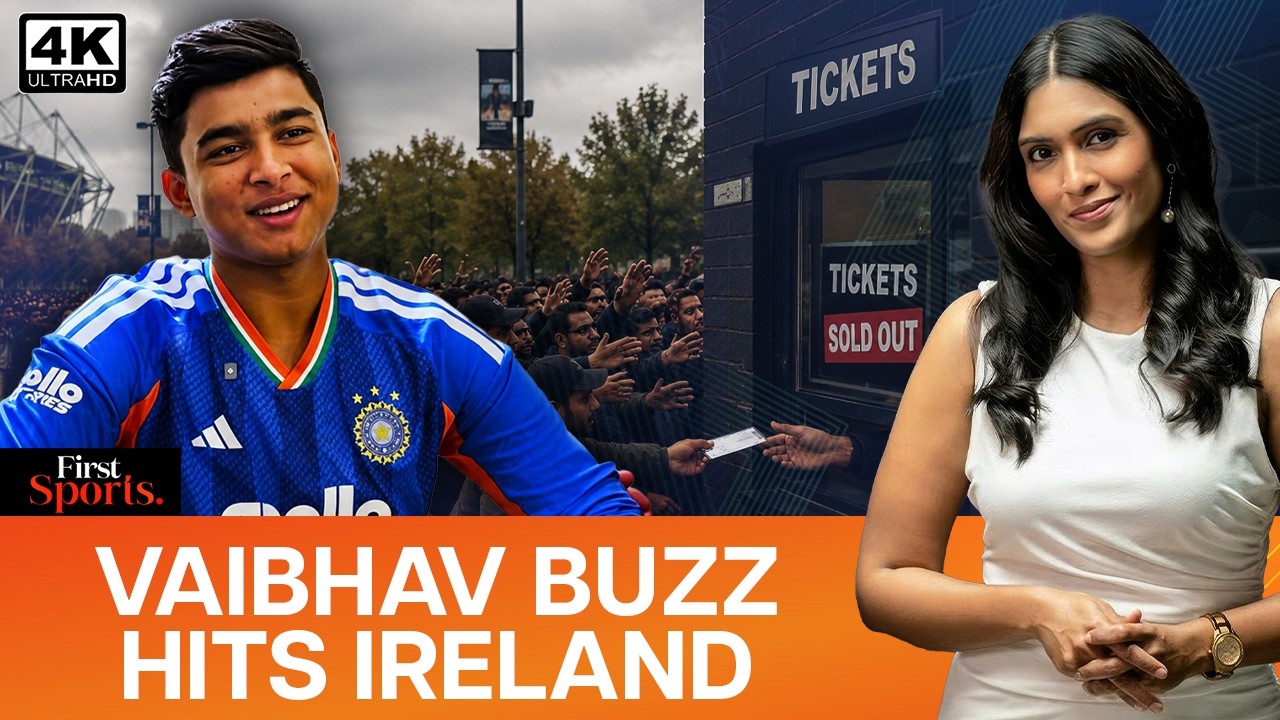 Vaibhav Fever Hits Ireland: Debut Hype Takes Europe By Storm | First Sports With Rupha Ramani | 4K