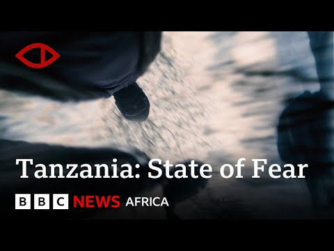 State of Fear: Inside Tanzania’s Enforced Disappearances - BBC Africa Eye Documentary