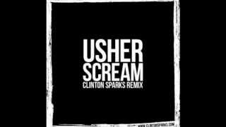 Usher - Scream (Clinton Sparks Remix) ( 2o12 )