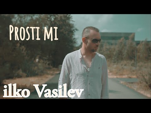 Ilko Vasilev - Prosti mi (Official Video)