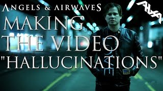 Making of the Angels &amp; Airwaves &quot;Hallucinations&quot; Music Video