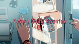 Anime Aesthetic Daily Routine