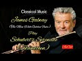 Classical Music, Serenade Schubert by James Galway