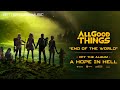 All Good Things - End Of The World (Official Audio)