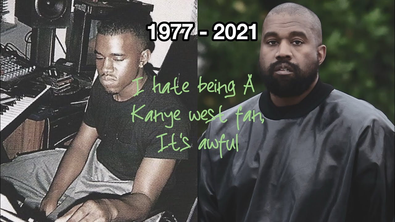 I hate being a Kanye West fan, it’s awful