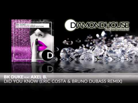 BK Duke feat. Axel B. - Did You Know (Eric Costa & Bruno Dubass Remix) / Diamondhouse Records
