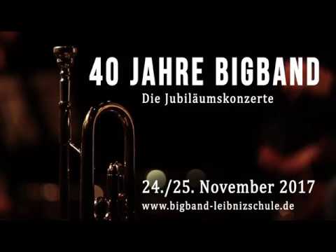Trailer - Jubiläumskonzerte der BigBand der Leibnizschule
