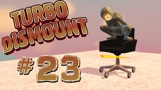 SCREW YOU BILLY | Turbo Dismount - Part 23