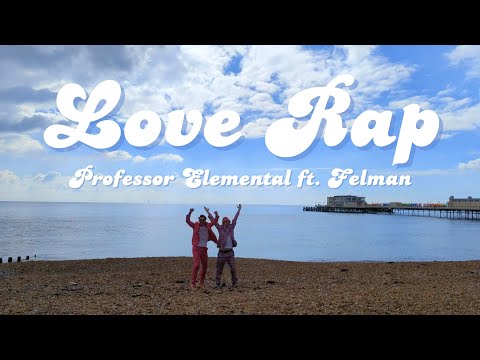 Professor Elemental & Felman - LOVE RAP (produced by Tom Caruana)
