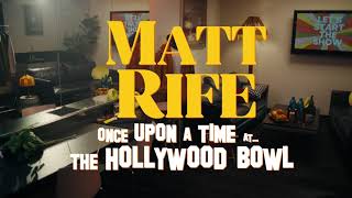 Matt Rife: Once Upon A Time at the Hollywood Bowl