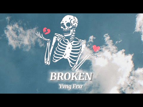 Yvn Fxr -  Broken  (Video Lyric)