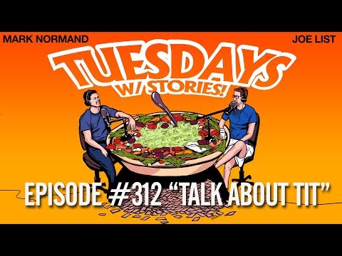 Tuesdays With Stories - #312 Talk About Tit