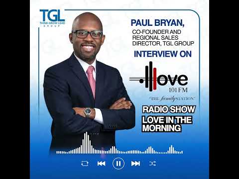 Paul Bryan of TGL Group Discusses the Ultimate Sales Blueprint Workshop on Love 101 FM