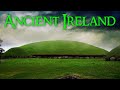 Ireland Before The Celts Ancient Land Of Magic Mysticism And Megaliths
