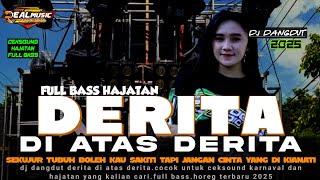 Download lagu DJ DANGDUT FULL BASS HOREG‼️DERITA DI ATAS DERITA||PARTY FULL BASS TERBARU #djdangdut2025#djviral mp3 Download lagu DJ DANGDUT FULL BASS HOREG‼️DERITA DI ATAS DERITA||PARTY FULL BASS TERBARU #djdangdut2025#djviral mp3