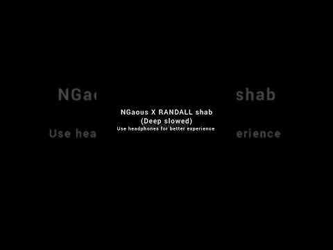 NGaous X RANDALL shab (Deep slowed) | Blackselfish