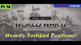 ๐งฑ Heavily Fortified Positions! Order of Battle U.S. Marines Pt 16 | Patrik