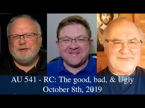 Anglican Unscripted 541 - RC: The Good, Bad, & Ugly
