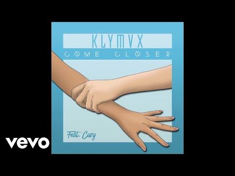 KLYMVX - Come Closer (Audio) ft. Cozy