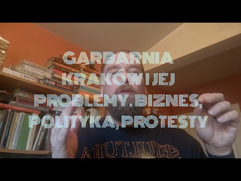 Garbarnia Kraków i jej problemy. Biznes, polityka, protesty