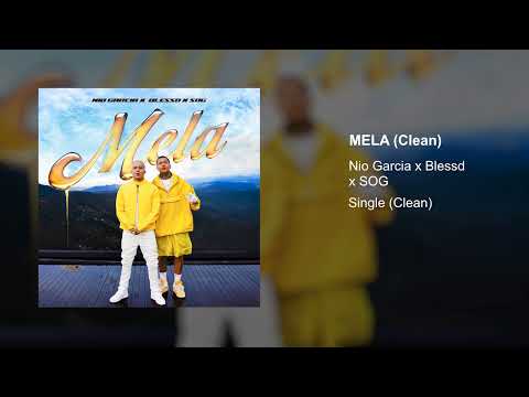 Nio Garcia, Blessd, SOG - Mela (Clean Version)