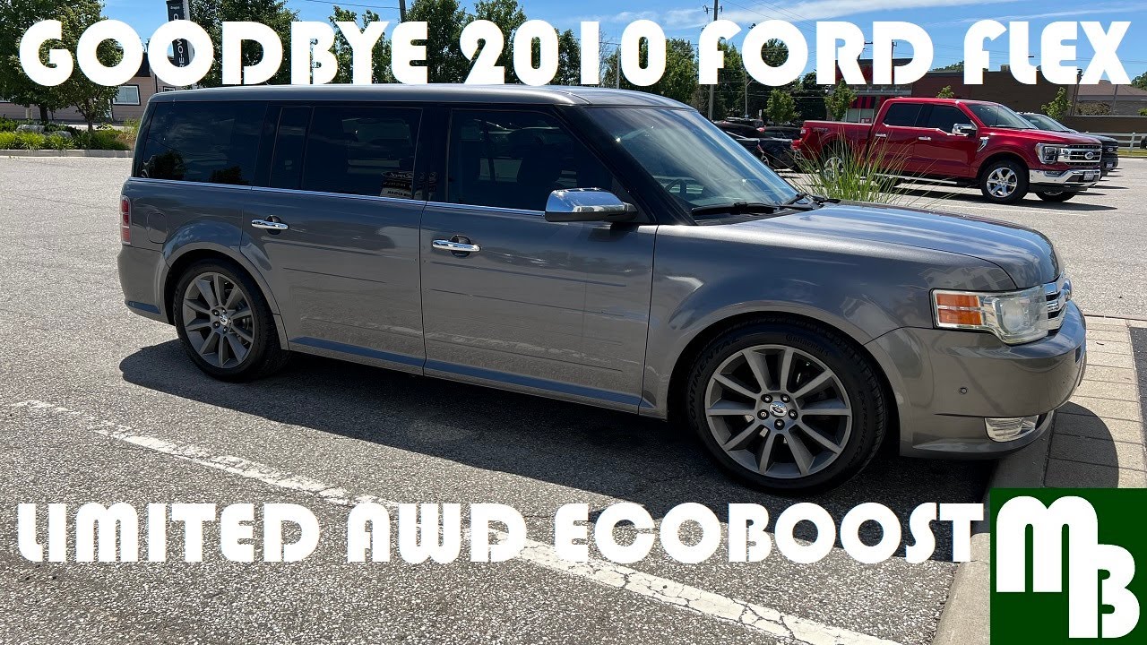 Saying Goodbye to a LEGEND! 2010 Ford Flex Limited AWD ...