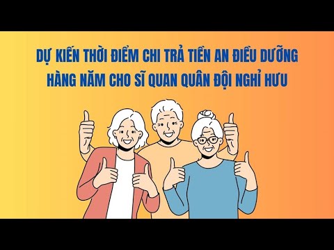 Dự kiến thời điểm chi trả tiền an điều dưỡng cho sĩ quan quân đội nghỉ hưu