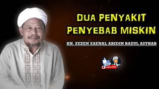 Download lagu Penyebab miskin menurut kh zezen zainal abidin BA mp3
